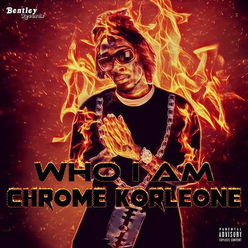 Chrome Korleone - Who I Am cover