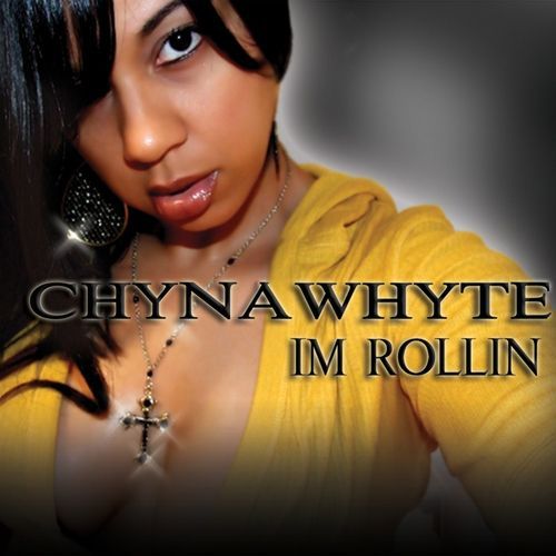 Chyna Whyte - Im Rollin cover