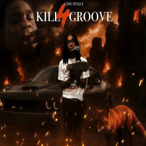 Cinc Fully - Kill 4 Groove cover