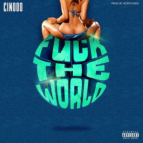 Cinooo - Fuck The World cover