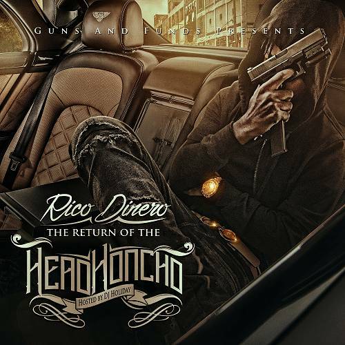 Rico Dinero - The Return Of The Head Honcho cover