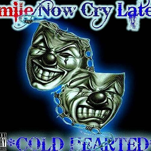 Cold Hearted - Smile Now Cry Later cover