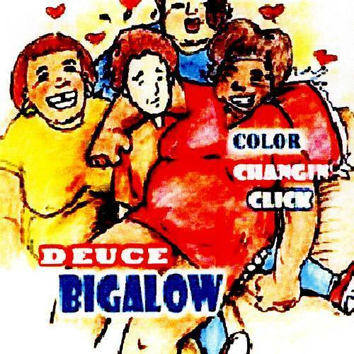 Color Changin Click - Deuce Bigalow cover