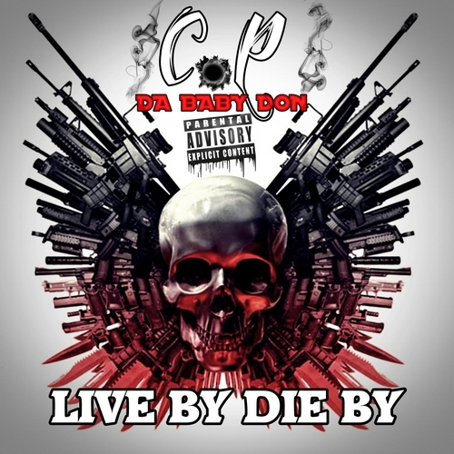 C.P Da BabyDon - Live By Die By cover