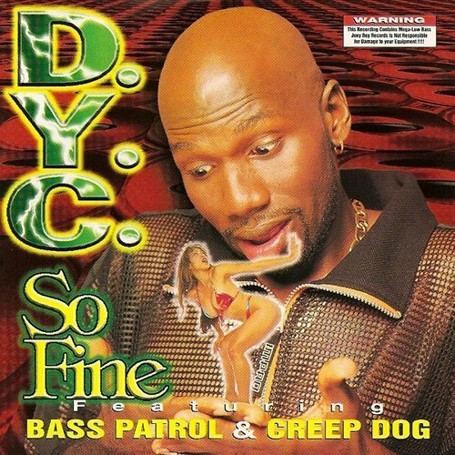 D.Y.C., Bass Patrol & Creep Dog - So Fine cover