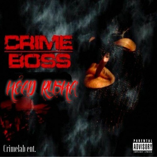 Crime Boss - Head Rusha cover