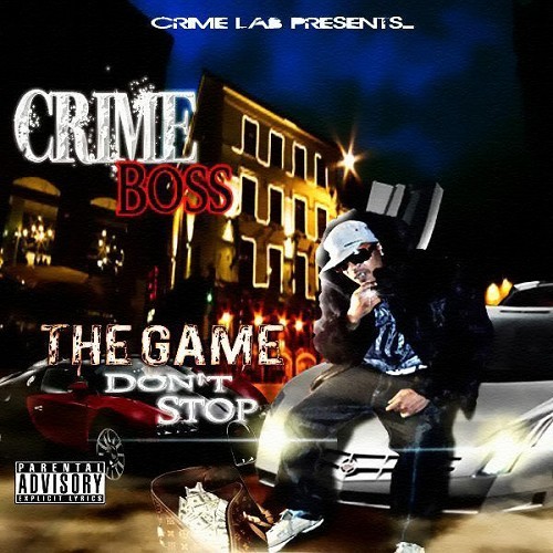Crime Boss - The Game Don`t Stop cover