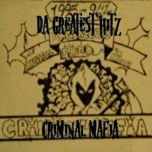 Criminal Mafia - Da Greatest Hitz cover