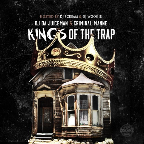 OJ Da Juiceman & Criminal Manne - Kings Of The Trap cover