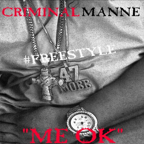 Criminal Manne - Me Ok Freestyle cover
