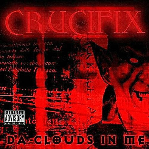 Crucifix - Da Clouds In Me cover