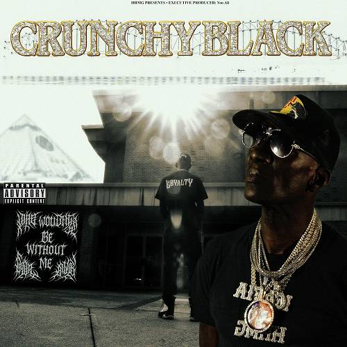 Crunchy Black - Where Would You Be Without Me cover