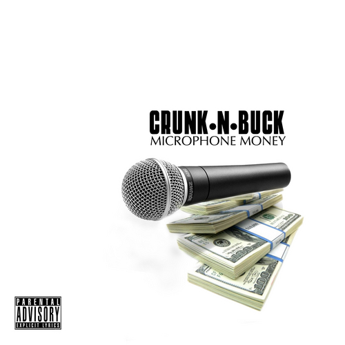 Crunk-N-Buck - Microphone Money cover