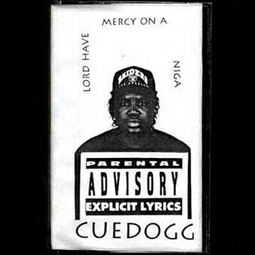 Cue Dogg - Lord Have Mercy On A Niga cover