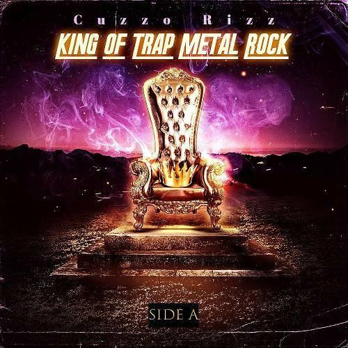 Cuzzo Rizz - King Of Trap Metal Rock. Side A cover
