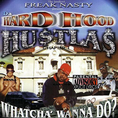 Da Hardhood Hustlas - Whatcha Wanna Do? cover