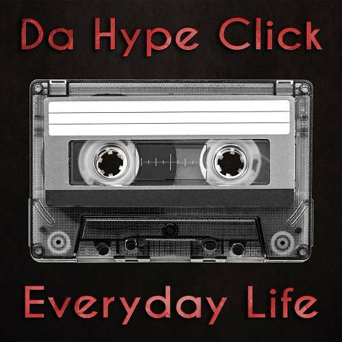 Da Hype Click - Everyday Life cover