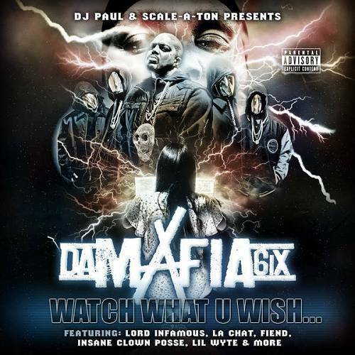 Da Mafia 6ix - Watch What U Wish... cover