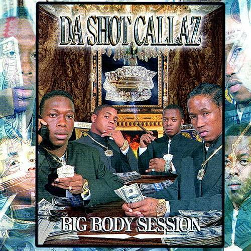 Da Shot Callaz - Big Body Session cover