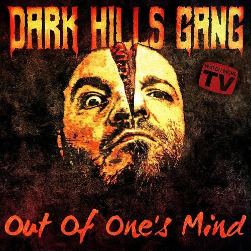 Dark Hills Gang - Out Of One`s Mind cover
