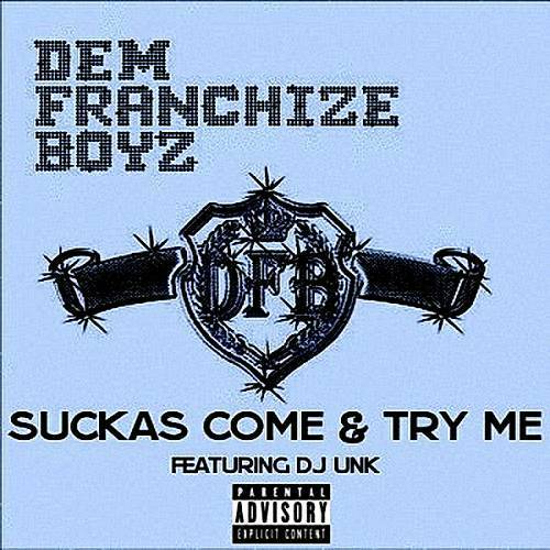 Dem Franchize Boyz - Suckas Come & Try Me cover