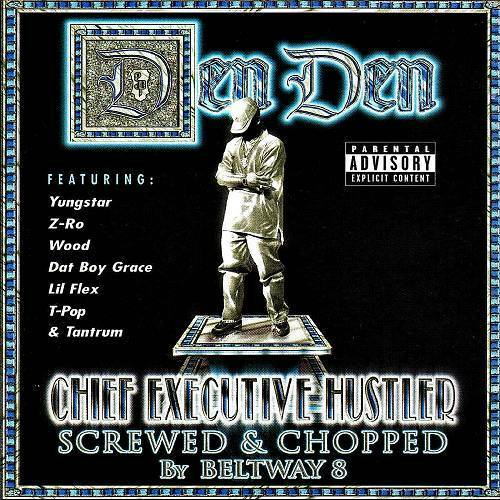 Den Den - Chief Executive Hustler (screwed & chopped) cover