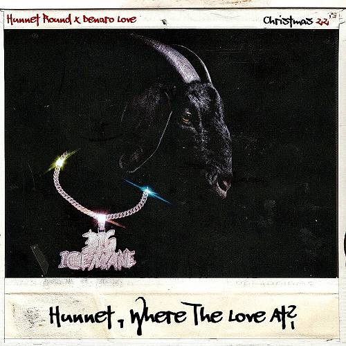 Hunnet Round & Denaro Love - Hunnet, Where The Love At? cover
