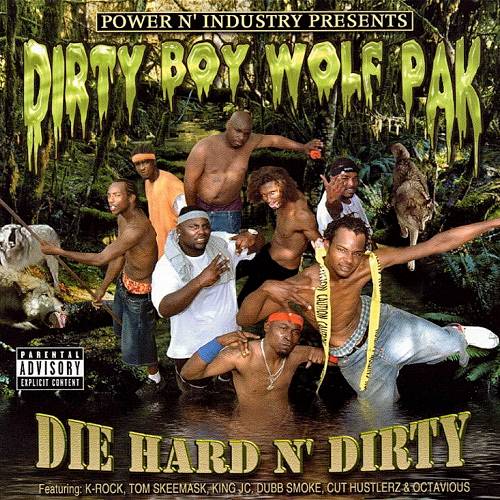 Dirty Boy Wolf Pak - Die Hard N Dirty cover