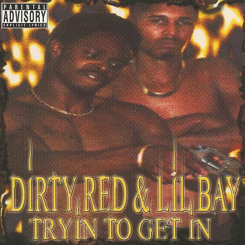 Dirty Red & Lil Bay - Tryin To Get In cover