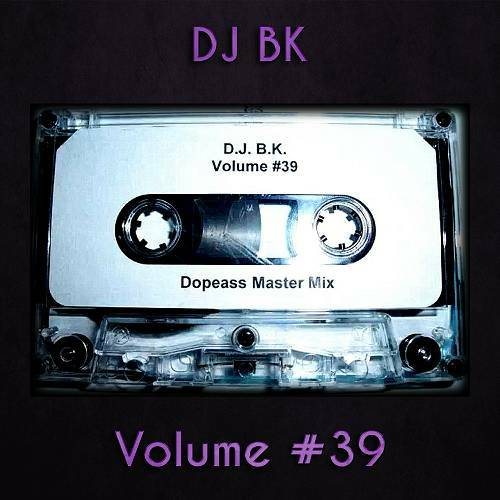 DJ BK - Volume #39 cover