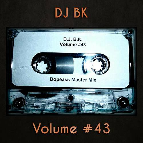 DJ BK - Volume #43 cover
