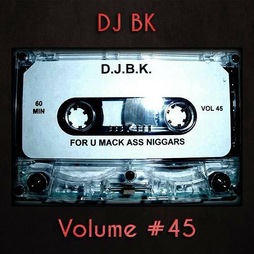 DJ BK - Volume #45 cover