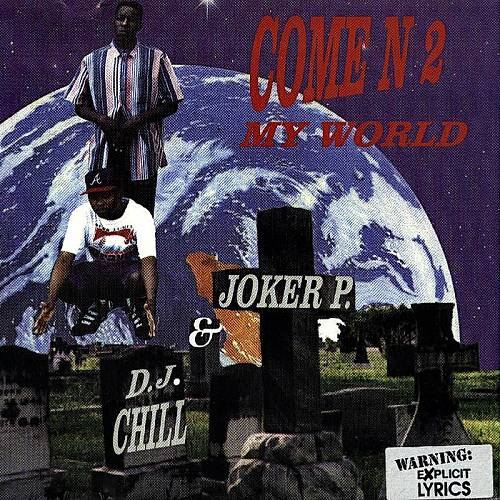D.J. Chill & Joker P. - Come N 2 My World cover