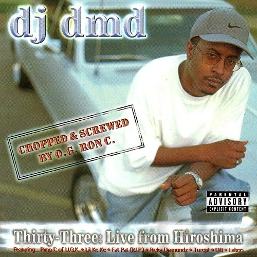 DJ DMD - Thirty-Three: Live From Hiroshima (chopped & screwed) cover