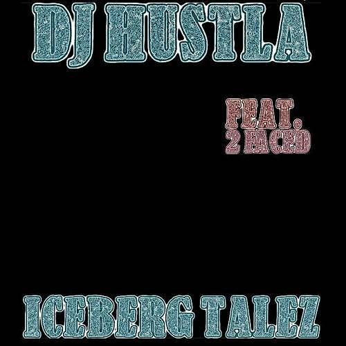 DJ Hustla - Iceberg Talez cover