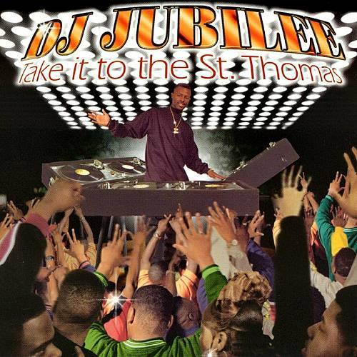 DJ Jubilee - Take It To The St. Thomas cover