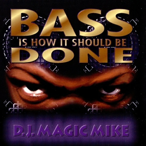 DJ Magic Mike - Bass Is How I Should Be Done cover