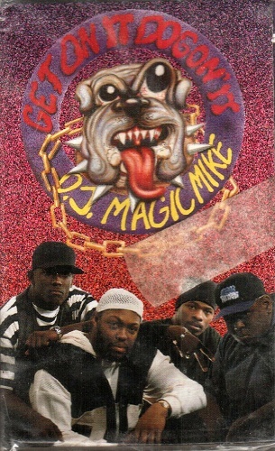 DJ Magic Mike - Get On It Dog Gon` It (Cassette, Single) cover