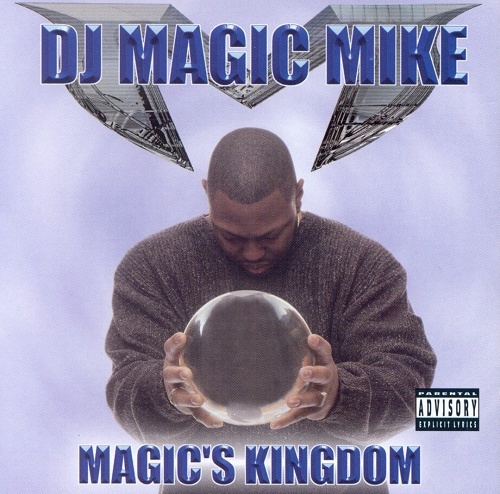 DJ Magic Mike - Magic`s Kingdom cover