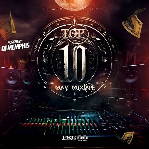 DJ Memphis - Top 10 May Mixtape cover