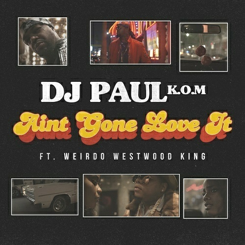 DJ Paul - Aint Gone Love It cover