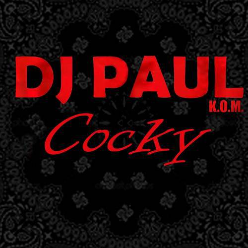 DJ Paul - Cocky cover