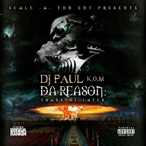 DJ Paul - Da Reason: Thank Me Later cover