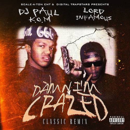DJ Paul - Damn I`m Crazed (Classic Remix) cover