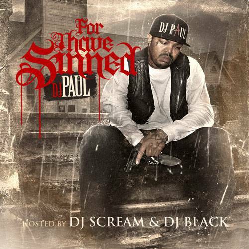 DJ Paul - For I Have Sinned cover