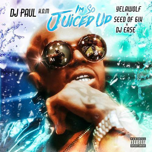 DJ Paul - I`m So Juiced Up cover