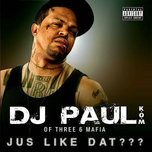 DJ Paul - Jus Like Dat??? cover