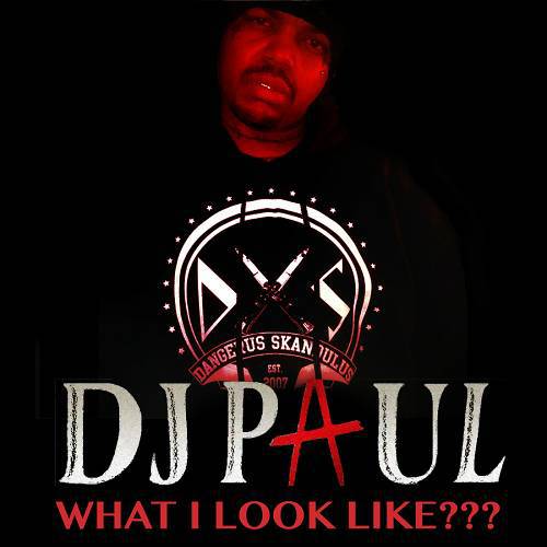 DJ Paul - What I Look Like??? (W.I.L.L.) cover