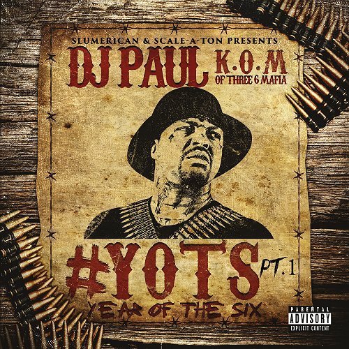 DJ Paul - #YOTS (Year Of The Six), Pt. 1 cover
