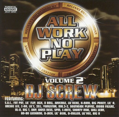 DJ Screw - All Work No Play, Vol. 2 cover